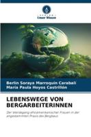 LEBENSWEGE VON BERGARBEITERINNEN: Der Werdegang afroamerikanischer Frauen in der angestammten Praxis des Bergbaus (German Edition) 6208781744 Book Cover