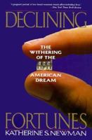 Declining Fortunes: The Withering of the American Dream 0465015948 Book Cover