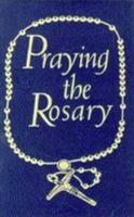 Praying the Rosary (Walker Large Print Books) 0802726712 Book Cover