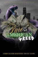 Pure American Greed (Book 1) 1726158349 Book Cover