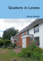 Quakers in Lewes 1446144887 Book Cover