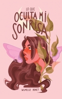 Lo que oculta mi sonrisa (Spanish Edition) B0GSK7BG23 Book Cover