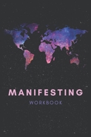 WORLD MAP! Guided Manifestation Workbook [Track Your Goals, Write Your Aspirations Daily]: Perfected Manifestation Techniques ToAchieve Your Dream Life! B083XTH6KQ Book Cover