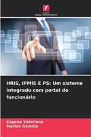 Hris, Ipmis E PS: Um sistema integrado com portal do funcionário (Portuguese Edition) 620800375X Book Cover