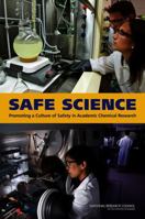 Safe Science: Promoting a Culture of Safety in Academic Chemical Research 0309300916 Book Cover