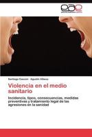 Violencia en el medio sanitario 3845489731 Book Cover