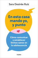 En esta casa mando yo, y punto/ My House My Rules, Period (Spanish Edition) 8425366704 Book Cover