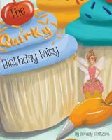 The Quirky Birthday Fairy 1530709806 Book Cover