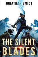 The Silent Blades: A Progression Fantasy Adventure B0GN2KZ53B Book Cover