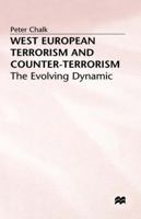 West European Terrorism and Counter-Terrorism: The Evolving Dynamic 0333654617 Book Cover