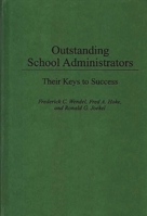 Outstanding School Administrators: Their Keys to Success 0275948226 Book Cover