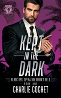 Kept in the Dark 164108166X Book Cover