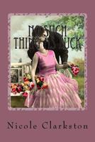 No Such Thing as Luck: A North and South Variation 1517057736 Book Cover