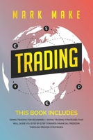 Trading: This book includes: Swing trading for beginners + Swing trading strategies that will guide you step by step towards financial freedom, through proven strategies 1708477489 Book Cover