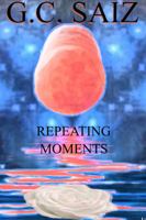 Repeating Moments 1734765518 Book Cover