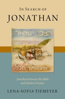 In Search of Jonathan: Jonathan between the Bible and Modern Fiction 0197637779 Book Cover