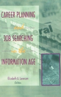 Career Planning and Job Searching in the Information Age 1560248386 Book Cover
