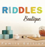 Riddles Boutique: Unique collection of beautifully designed logic riddles. Great for both kids & adults. 1099240441 Book Cover