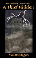 The Vandhelm Conspiracies: A Thief Hidden: Book Two B0H25XR2MM Book Cover