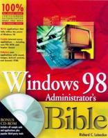 Windows 98 Administrator's Bible (Bible (Wiley)) 0764531816 Book Cover