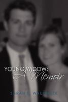 Young Widow: A Memoir 0615543367 Book Cover