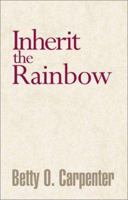 Inherit the Rainbow 073882237X Book Cover