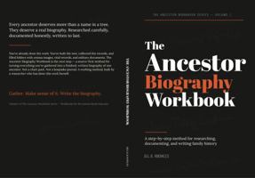 Ancestor Biography Workbook: A Step-by-Step Method for Researching, Documenting, and Writing Family History B0H6653HCG Book Cover