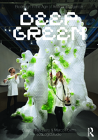 Biodesign in the Age of Artificial Intelligence: Deep Green 0367768011 Book Cover