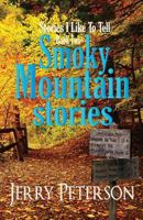 Smoky Mountain Stories 1977584535 Book Cover