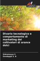 Divario tecnologico e comportamento di marketing dei coltivatori di arance dolci 6205848198 Book Cover