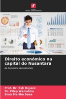 Direito económico na capital do Nusantara: da República da Indonésia 6206056392 Book Cover