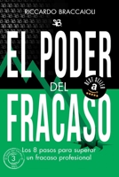 El PODER del FRACASO: Los 8 PASOS para superar un FRACASO PROFESIONAL (SAGA del FRACASO) B08PXHL82X Book Cover