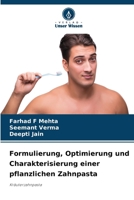 Formulierung, Optimierung und Charakterisierung einer pflanzlichen Zahnpasta 6630204417 Book Cover