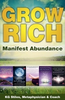 Grow Rich - Manifest Abundance 1393120172 Book Cover