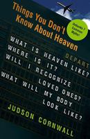 Things You Don't Know About Heaven 1599790963 Book Cover