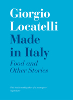 Made in Italy: Food and Stories 0061351490 Book Cover