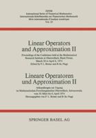 Linear Operators and Approximation II / Lineare Operatoren Und Approximation II: Proceedings of the Conference Held at the Oberwolfach Mathematical Research Institute, Black Forest, March 30 April 6,  3034859929 Book Cover