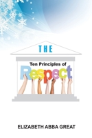 The Ten Principles of Respect 0620456213 Book Cover