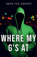 Where's My G's At (The Bible Decoded) B0F59GP4ZL Book Cover