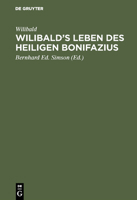 Wilibald's Leben Des Heiligen Bonifazius 3111218759 Book Cover