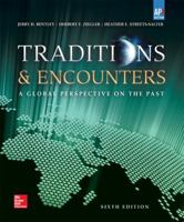 Bentley, Traditions & Encounters: A Global Perspective on the Past, AP Edition (C)2015 6e, Student Edition 0076700690 Book Cover