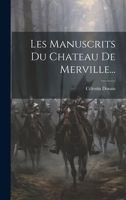 Les Manuscrits Du Chateau De Merville... 1022623389 Book Cover