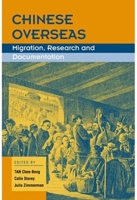 Chinese Overseas: Migration, Research and Documentation 9629963280 Book Cover