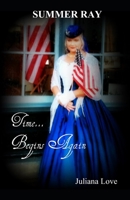 Summer Ray Time...Begins Again 1499740891 Book Cover