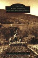 Randy Trabold's Northern Berkshire County (Images of America: Massachusetts) 0738511773 Book Cover