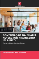 Governação Da Sharia No Sector Financeiro Islâmico (Portuguese Edition) 6209865836 Book Cover