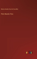 Pelo Mundo Fóra 1512350923 Book Cover