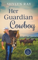 Her Guardian Cowboy B09T2M3BWL Book Cover