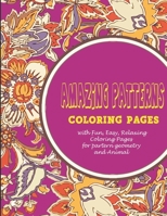 Amazing Patterns:: Coloring pages with Fun, Easy, Relaxing Coloring Pages for partern geometry and Animal B08HRXQZVM Book Cover