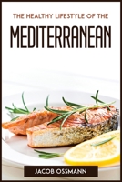 The Healthy Lifestyle Of The Mediterraneaneans 1804772437 Book Cover